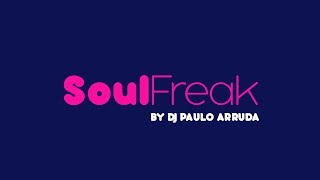 DJ Paulo Arruda - SoulFreak Session DJ Paulo Arruda - SoulFreak Session
