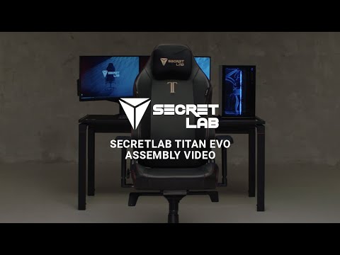 Secretlab TITAN Evo Assembly Guide
