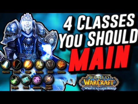 4 FUN Classes YOU Could MAIN In Wotlk Classic!