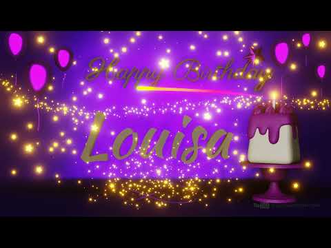Louisa | Happy Birthday Song | Happy Birthday To You