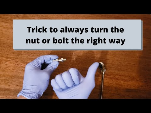 Trick to always turn the nut or bolt the right way