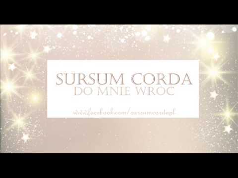 SURSUM CORDA - Do mnie wróć