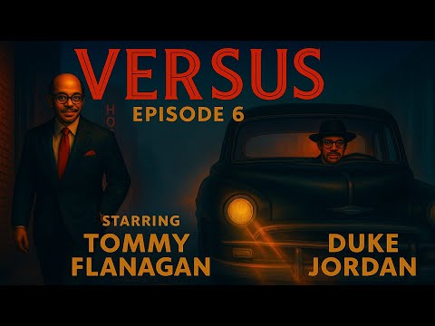 Tommy Flanagan vs. Duke Jordan - Lndn Jazz Hour Versus Ep 6