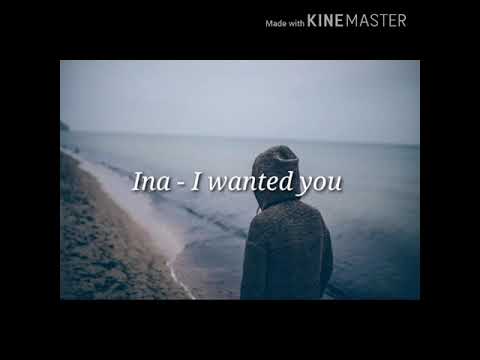 Ina - I wanted you (Karaoke with lyric)