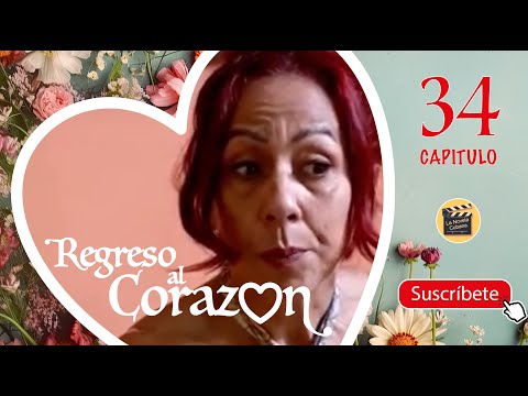REGRESO AL CORAZON | CAP -  34 | La Novela Cubana