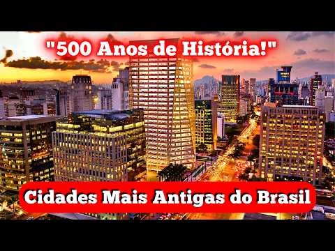 As Cidades Mais Antigas do Brasil — Uma Viagem Pelas Origens do País