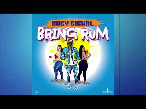 Busy Signal - Bring Rum [Official Audio]