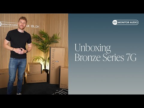 Unboxing the NEW Bronze Series 7G speakers | Monitor Audio