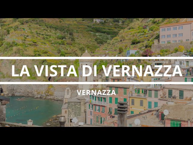 LA VISTA SU VERNAZZA