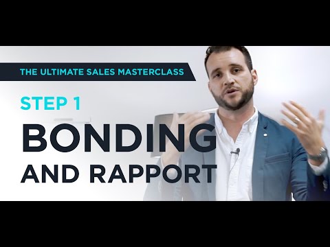 The Ultimate Sales Masterclass: Bonding and Rapport (Step 1)