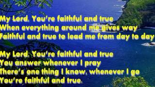 Faithful &amp; True - Voice &amp; Lyrics