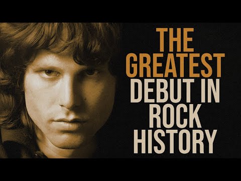 The Greatest Debut Album In Rock History | The Doors