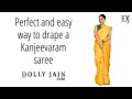 Draping A Kanjeevaram Saree Like A PRO With Dolly Jain S Expert Tips