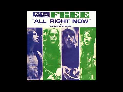 Free - All Right Now / Mouthful Of Grass (1970) Single +