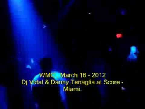 WMC , March 16   2012 , Dj Vidal warming 4 Danny Tenaglia   at Score   Miami