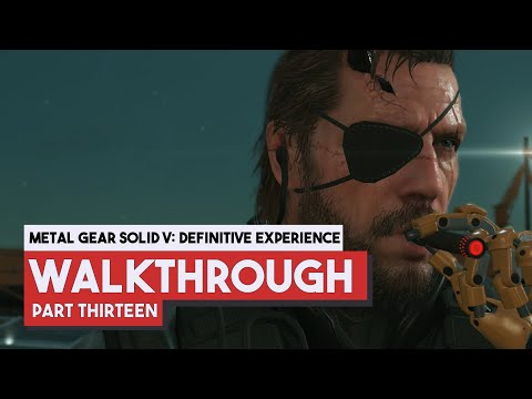 Metal Gear Solid V: Ground Zero and Phantom Pain Walkthrough pt13