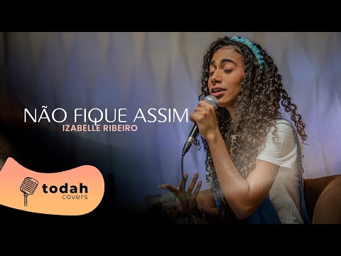 Izabelle Ribeiro | Não Fique Assim [Cover Pedro Henrique]