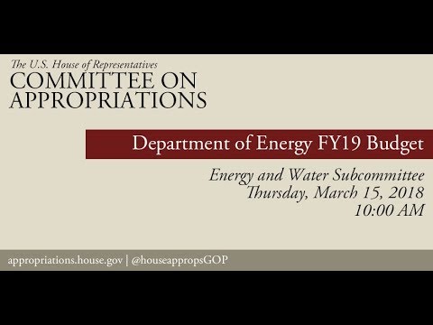 Hearing: FY 2019 Budget - Department of Energy (EventID=107987)