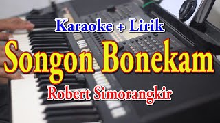 Download lagu SONGON BONEKAM [KARAOKE] ROBERT SIMORANGKIR mp3