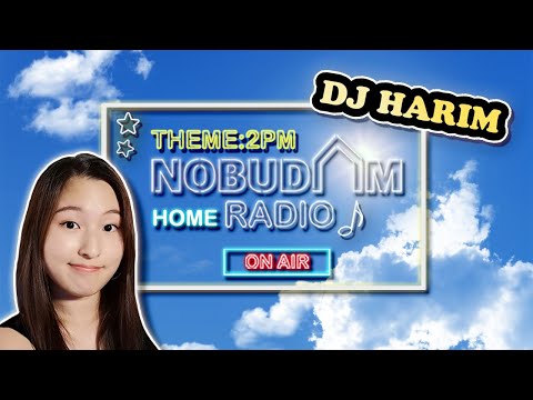 [HOME] Radio - 2PM with DJ Harim