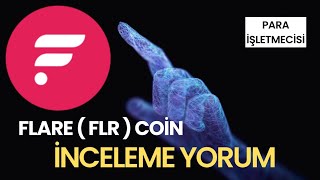 FLARE ( FLR ) COİN NEDİR ? FLR COİN İNCELEME VE YORUM