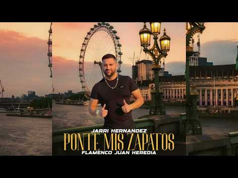 Jarri Hernández - Ponte Mis Zapatos "FT. Flamenco Juan Heredia"