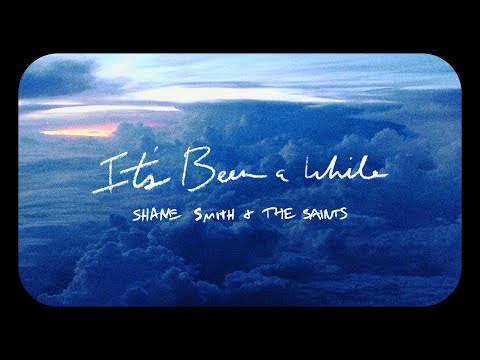 Its Been A While - Shane Smith & the Saints