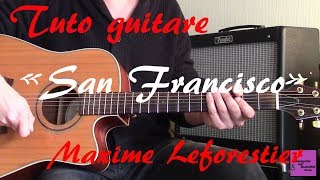 Tuto guitare - San Francisco - Maxime Leforestier +TAB