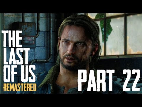 The Last Of Us Remastered Grounded: Tommy's Dam - Part 22