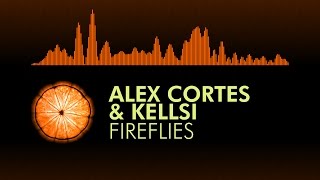 [Future Bass] Alex Cortes &amp; Kellsi - Fireflies
