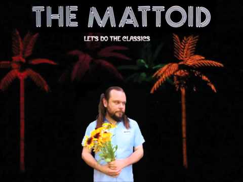 The Mattoid - Hallelujah