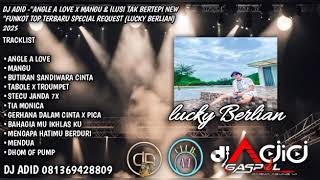 Download lagu DJ ADID -'ANGLE A LOVE X MANGU & BUTIRAN SANDIWARA CINTA'FUNKOT (LUCKY)2025 mp3