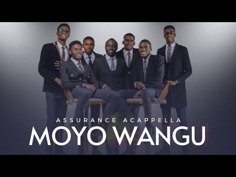 Moyo Wangu Mubi - Assurance Acappella