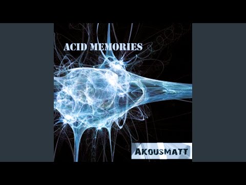 Acid memories