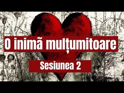 Conferința „O inimă mulțumitoare”. Vorbitorii. Sergiu si Ligia Nichescu