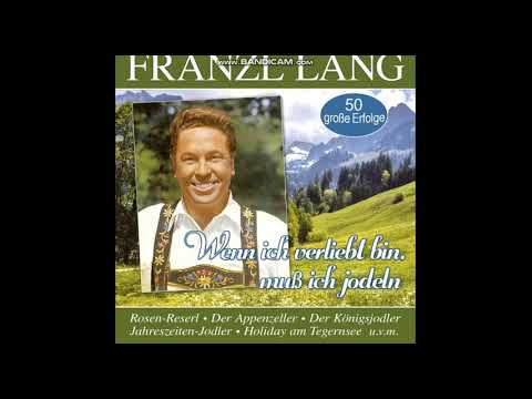 Franzl Lang - Die Jodlerbraut (Ich wünsch mir eine Jodlerbraut)