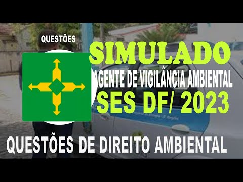 SIMULADO SES DF/2023 - AGENTE DE VIGILÂNCIA AMBIENTAL EM SAÚDE - QUESTÕES DE DIREITO AMBIENTAL