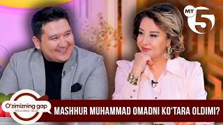 Mashhur Muhammad omadni ko‘tara oldimi? | O'ZIMIZNING GAP