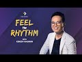 FEEL THE RHYTHM EP-O5 | LIVE WITH KENEDY KHUMAN