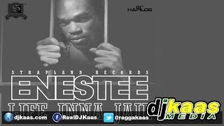Enestee - Life Inna Jail (July 2014) Strapland Records | Dancehall