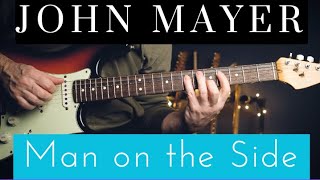John Mayer - Man on the Side (guitar lesson)