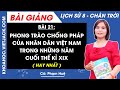 Lịch sử 8 Bài 21: Phong trào chống Pháp của nhân dân Việt Nam trong cuối thế kỉ XIX | CTST