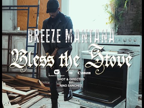 Breeze Mantana - Bless The Stove (Official Video)