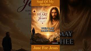 Soul Of My Saviour  | June Short 3  | James Kilbane