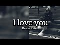 I Love You Kevin Rater Tiktok Lisa Lyrics Remix