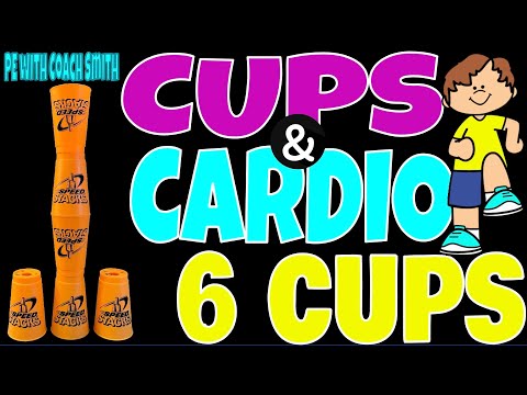 Cups  & Cardio- 6 Cup Edition!  Speedstacks Activity! PE Warm Up Activity