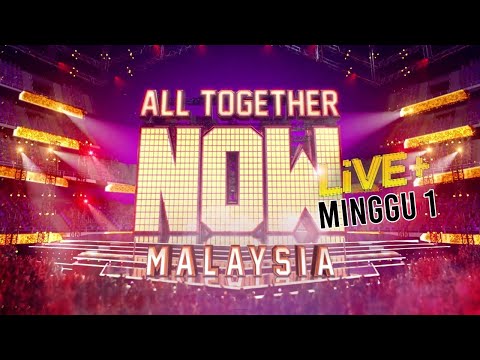 [LIVE] All Together Now Malaysia Live + | Minggu 1