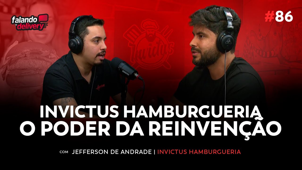 Ep 86 - Invictus | Como o fracasso ajudou no sucesso dessa hamburgueria (Jefferson)