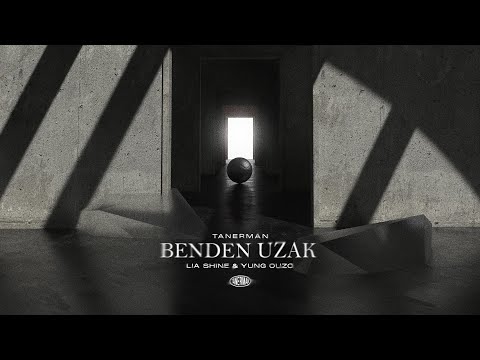 Tanerman - Benden Uzak feat. Lia Shine & Yung Ouzo