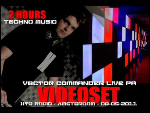 [Videoset] Vector Commander Live PA @ XT3 Radio - Amsterdam - 08-05-2011 (2 hours)